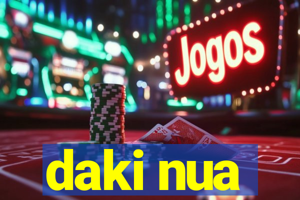 daki nua